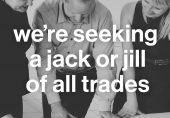 Looking for a Jack or Jill of all trades! Looking for a Jack or Jill of all trades!